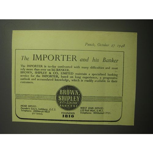 1948 Brown, Shipley & Co Bank Ad - The importer and his banker