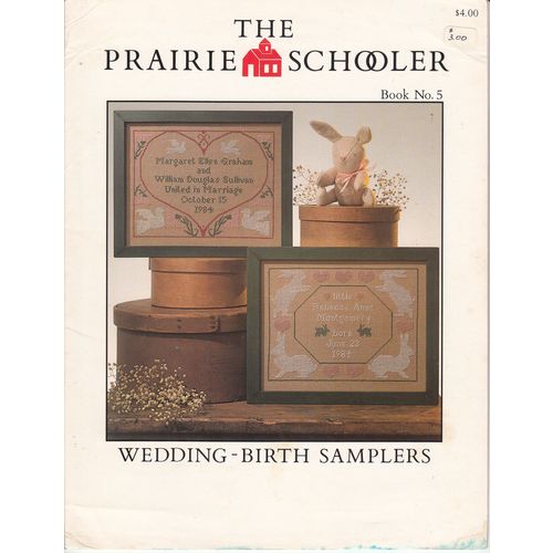 The Prairie Schooler: Wedding - Birth Sampler (Book No. 5, 1984)