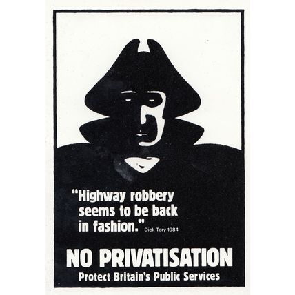 Anti Public Service Privatisation Dick Turpin Politics Postcard