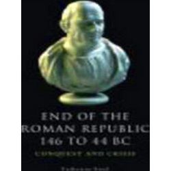 End Of The Roman Republic 146 To 44 Bc