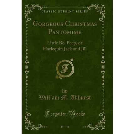 Gorgeous Christmas Pantomime: Little Bo-Peep, or Harlequin Jack and Jill