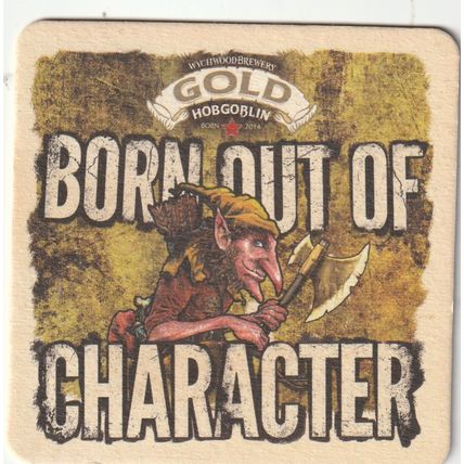 BEER MAT - WYCHWOOD BREWERY - GOLD BORN OUT OF CHARACTER - (Cat No 053) - (2014)