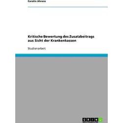 Kritische Bewertung Des Zusatzbeitrags Aus Sicht Der Krankenkassen