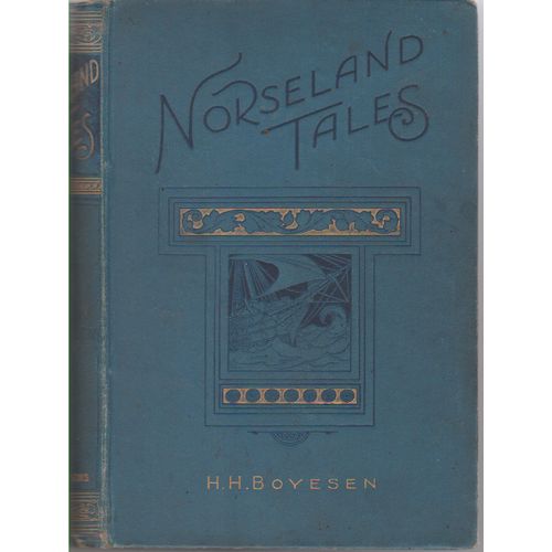 Norseland Tales 1895 1st edition H H Boyesen illustrated tales of childhood