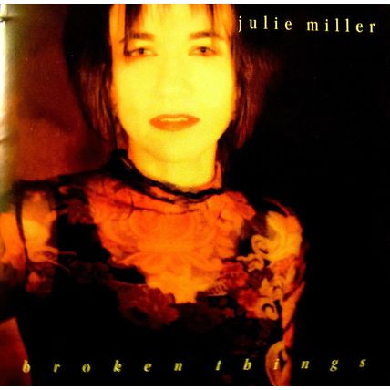 JULIE MILLER BROKEN THINGS MUSIC CD 12 TRACKS