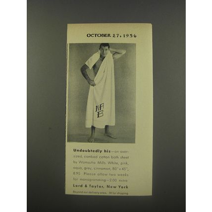 1956 Lord & Taylor Wamsutta Towel Ad - Undoubtedly his