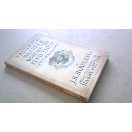 Fantastic Beasts & Where to Find Them. J.K. Rowling (Paperback) 2009 Edition
