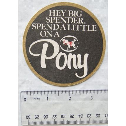 Beer Mat - Spend A Little On A Pony