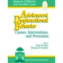 Issues in Children's and Families Lives: Adolescent Dysfunctional Behavior