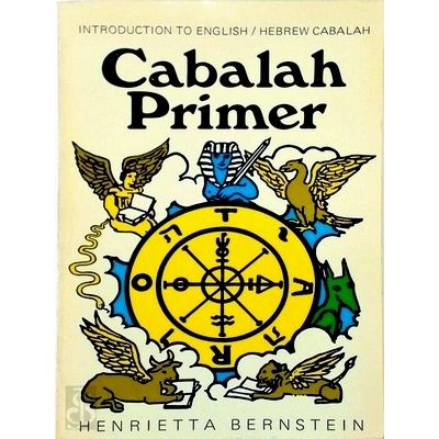 Cabalah Primer - Introduction to the English/Hebrew Cabalah by Henrietta Bernste