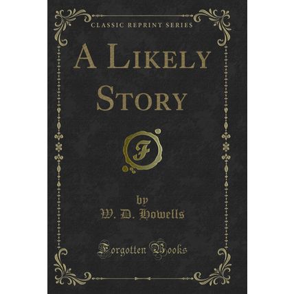 A Likely Story (Classic Reprint)