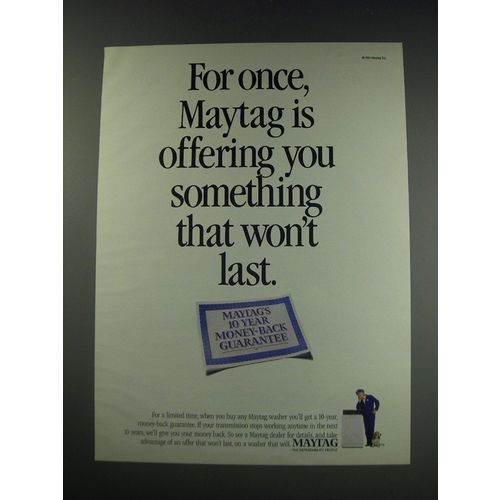 1991 Maytag Washers Ad - Maytag is offering you something that won't last