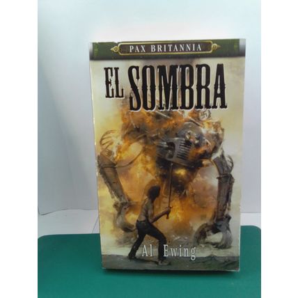 El Sombra (Pax Britannia) by Al Ewing PB