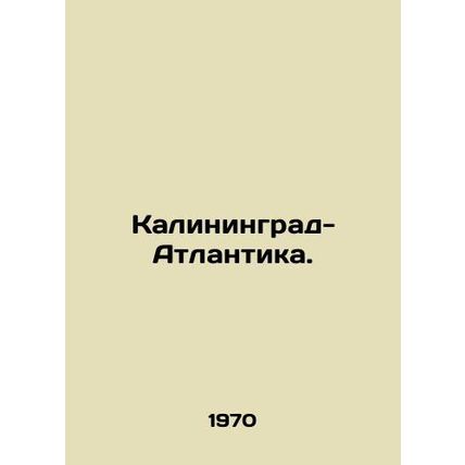 Kaliningrad-Atlantic. In Russian (ask us if in doubt)/Kaliningrad-Atlantika.