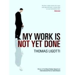 My Work Is Not Yet Done