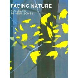 Facing Nature. Collectie De Heus-Zomer