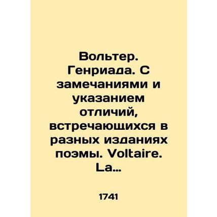 Voltaire. Henry. With observations and indications of differences found in diff