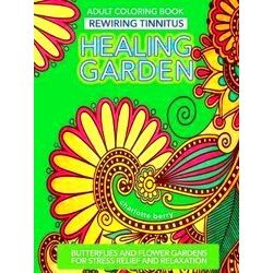 Healing Garden Adult Coloring Books Tinnitus Art Therapy. Healing Garden Adult C