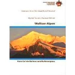 Walliser Alpen - Vom Trient Zum Nufenenpass - Die Klassischen Hochtouren