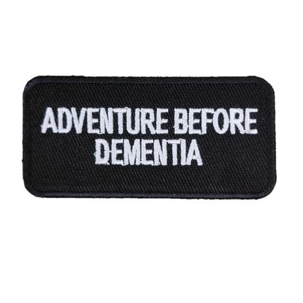 Adventure Before Dementia Iron On Patch Embroidered Sew Badge 7.5cm x 3.6cm P263