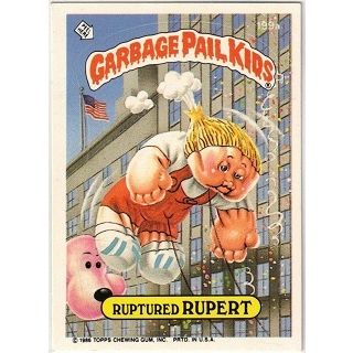GARBAGE PAIL KIDS ' RUPTURED RUPERT ' card # 199a (1985)