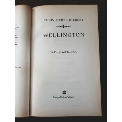 Wellington. Christopher Hibbert. Harper Collins Publications. 1998 Paperback.