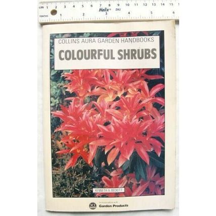 1988 Collins Aura Garden Handbooks, Colourful Shrubs by Kenneth A. Beckett