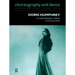 Choreography And Dance Studies Series: Doris Humphrey
