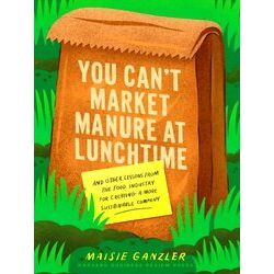 You Can't Market Manure at Lunchtime