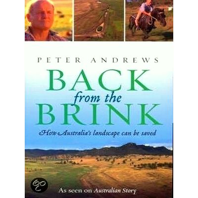 Back From the Brink - How Australia's Landscape can be Saved - Peter Andrews