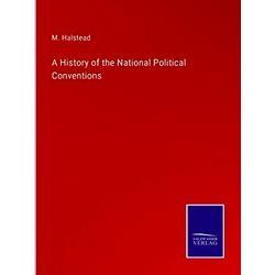 A History of the National Political Conventions