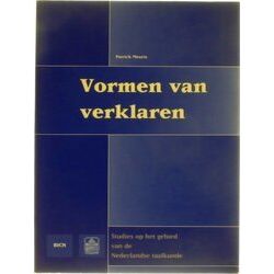 Vormen Van Verklaren - De Globale Structuur Van Alledaagse Verklarende Teksten