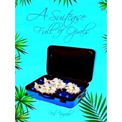 A Suitcase Full Of Opals