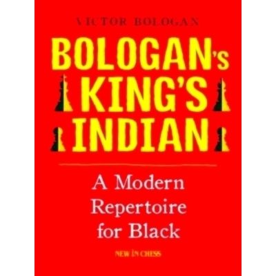 Bologan's King's Indian - A Modern Repertoire for Black by Victor Bologan