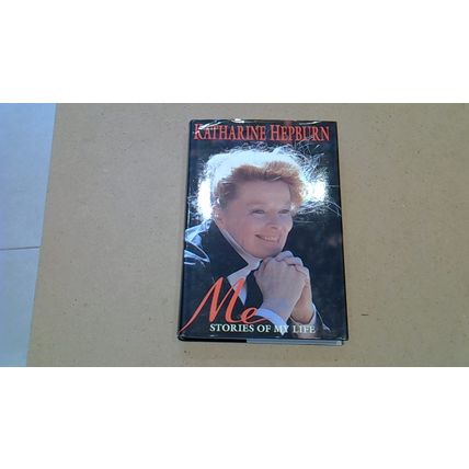 Me: Stories of My Life. Katherine Hepburn. (Hardback) BCA 1991