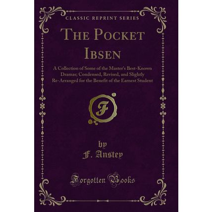 The Pocket Ibsen: A Collection of Some of the Master's Best-Known Dramas