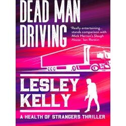 A Health Of Strangers Thriller Dead Man Driving