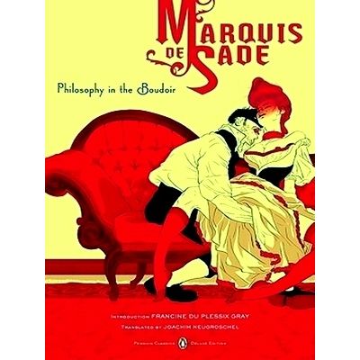 Philosophy in the Boudoir (penguin Deluxe) Or, the Immoral Mentors by Marquis De