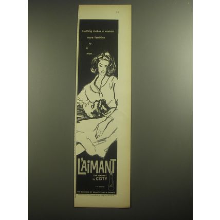 1958 Coty L'Aimant Perfume Ad - Nothing makes a woman more feminine to a man