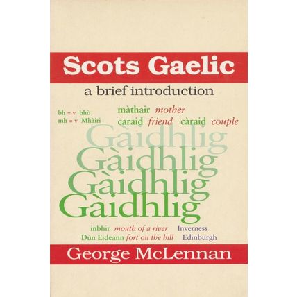 Scots Gaelic: A Brief Introduction by George McLennan : Paperback book .