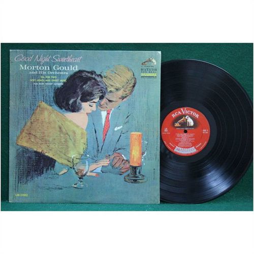 Morton Gould - Good Night Sweetheart - LM 2682 - EX