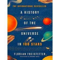 A History Of The Universe In 100 Stars