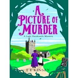 A Lady Hardcastle Mystery-A Picture Of Murder