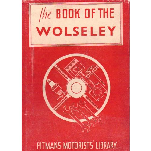 Book of the Wolseley Pitman 1952 W A Gibson illustrated with dust wrapper