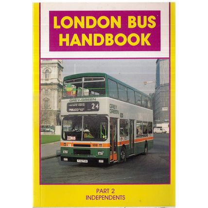 INDEPENDENTS.. LONDON BUS HANDBOOK part 2. by Nicholas King 1989/90 p/b vgc /