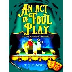 A Lady Hardcastle Mystery-An Act Of Foul Play