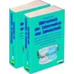 Worterbuch der Zahnmedizin und Zahntechnik. Deutsch - Englisch - Franzosisch - S