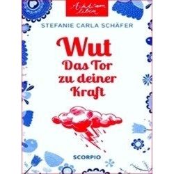 Wut - Das Tor zu deiner Kraft