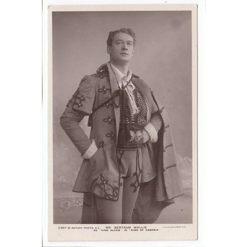 Mr Bertram Wallis as King Alexis in King of Cadonia Actor RP Postcard