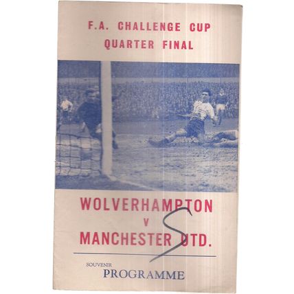 WOLVERHAMPTON v MANCHESTER UNITED football programmes March, 6th 1965. F A Cup =